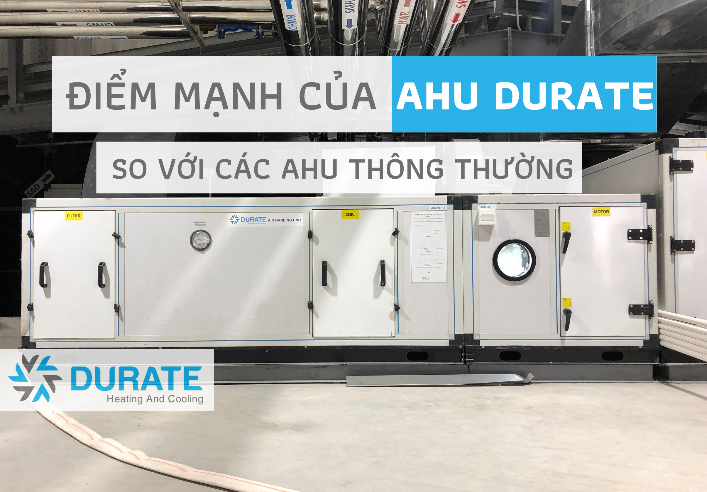 Điểm mạnh của AHU Durate so với các AHU thông thường