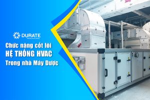 Tìm hiểu hệ thống HVAC trong nhà máy dược phẩm
