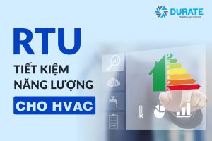 RTU tiết kiệm năng lượng cho HVAC như thế nào ?