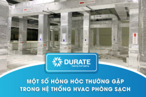 Một số hỏng hóc thường gặp trong hệ thống HVAC phòng sạch