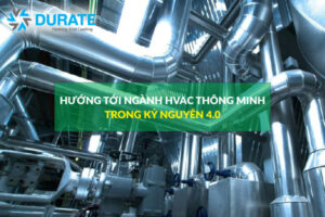 Hướng tới ngành HVAC thông minh trong kỷ nguyên 4.0