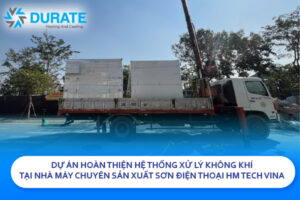 Hoàn thiện hệ thống xử lý không khí tại nhà máy chuyên sản xuất sơn điện thoại HM TECH VINA