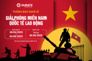 DURATE VIỆT NAM THÔNG BÁO LỊCH NGHỈ LỄ 30/4 – 01/05